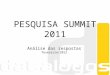 PESQUISA SUMMIT 2011 Análise das respostas fevereiro/2012