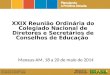 Manaus-AM, 18 a 20 de maio de 2014 Secretaria de Articulação com os Sistemas de Ensino - SASE XXIX Reunião Ordinária do Colegiado Nacional de Diretores
