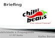 Chilli Beans A empresa Chilli Beans foi criada no ano de 1997 pelo empresário Caito Maia, expondo seus primeiros produtos em uma estande no Mercado Mundo