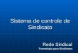 Sistema de controle de Sindicato Rede Sindical Tecnologia para Sindicatos