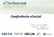 Uma nova era nas relações entre Empregadores, Empregados e Governo. Conferência eSocial Data 12/11/2014 Local: SESCAP – SALVADOR/BA
