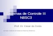Sistemas de Controle III N8SC3 Prof. Dr. Cesar da Costa 3.a Aula: Variáveis de Estado de Sistemas Dinâmicos