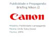 Publicidade e Propaganda: Briefing Nikon J2 Matéria: Publicidade e propaganda Nome: Emily Tuleu Dewai Turma: 1PPN