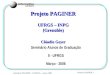 Seminário PAGINER - II-UFRGS – março 2006 Projeto PAGINER 1 Projeto PAGINER UFRGS – INPG (Grenoble) Cláudio Geyer Seminário Alunos de Graduação II - UFRGS