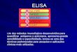 ELISA Um dos métodos imunológicos desenvolvidos para quantificar antígenos e anticorpos, apresenta grande sensibilidade e especificidade, tornou-se uma