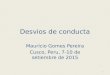 Desvios de conducta Maurício Gomes Pereira Cusco, Peru, 7-10 de setiembre de 2015 1