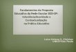 Fundamentos da Proposta Educativa da Rede Escolar SESI-SP: Interdisciplinaridade e Contextualização na Prática Educativa Luiza Helena S. Christov UNESP/São