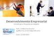 Desenvolvimento Empresarial Introdução a Processos de Negócio Prof.: Guilherme Amorim (guilherme.amorim@gmail.com) Data: 12/03/2014