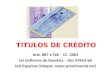 TITULOS DE CRÉDITO Arts. 887 a 926 – CC. 2002 Lei Uniforme de Genebra – Dec 57663/66 Leis Esparsas (cheque, notas promissorias etc)
