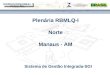 Título do evento Plenária RBMLQ-I Norte Manaus - AM Sistema de Gestão Integrada-SGI REUNIÃO PLENÁRIA RBMLQ-I 2º CICLO - 2012