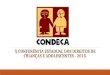 X CONFERÊNCIA ESTADUAL DOS DIREITOS DE CRIANÇAS E ADOLESCENTES - 2015