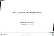 Versão 1 - julho/2013 Tecgraf PUC-Rio Novembro de 2013 Introdução ao OpenBus