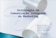 Estratégia de Comunicação Integrada de Marketing Alan Kardec Amanda Bonvini Hugo Alvarenga Mayra Miranda Taísa Cavalheiro