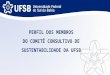 PERFIL DOS MEMBROS DO COMITÊ CONSULTIVO DE SUSTENTABILIDADE DA UFSB