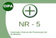 Comissão Interna de Prevenção de Acidentes NR - 5