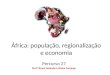 África: população, regionalização e economia Percurso 27 Profª Bruna Andrade e Elaine Camargo