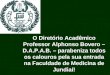 O Diretório Acadêmico Professor Alphonso Bovero – D.A.P.A.B. – parabeniza todos os calouros pela sua entrada na Faculdade de Medicina de Jundiaí!