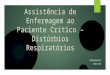 Assistência de Enfermagem ao Paciente Crítico – Distúrbios Respiratórios UNOCHAPECÓ 2015/02