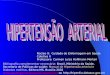 Bibliografia complementar necessária: Brasil, Ministério da Saúde, Secretaria de Políticas de saúde: Manual de Hipertensão arterial e Diabetes mellitus