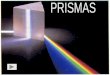 LENTES Pg. 264 PRISMAS Supondo n p > n meio Como n ar < n p, então o índice de refração aumenta e o ângulo diminui