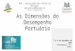 As Dimensões do Desempenho Portuário 2 a 4 de dezembro de 2015 Florianópolis - SC - Brasi l APP – Associação dos Portos de Portugal 