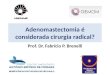 Prof. Dr. Fabrício P. Brenelli Adenomastectomia é considerada cirurgia radical?