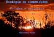 Ecologia de comunidades Padrões e processos Alexandre Palma