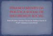 DISCIPLINA: Serviço Social de Política Social II Profª: Elisônia Carin Renk