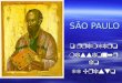 SÃO PAULO SÃO PAULO o primeiro missionário de Cristo