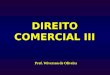 DIREITO COMERCIAL III Prof. Wiverson de Oliveira