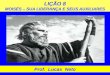 LIÇÃO 8 MOISÉS – SUA LIDERANÇA E SEUS AUXILIARES Prof. Lucas Neto