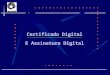 MP 202 – Segurança da Informação Certificado Digital E Assinatura Digital