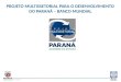 PROJETO MULTISSETORIAL PARA O DESENVOLVIMENTO DO PARANÁ – BANCO MUNDIAL V.1.0 – 09/12/2015