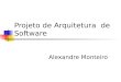 Projeto de Arquitetura de Software Alexandre Monteiro