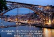 «O Porto é o lugar onde para mim começam as maravilhas e todas as angústias.» Sophia de Mello Breyner