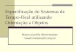 Especificação de Sistemas de Tempo-Real utilizando Orientação a Objetos Marco Aurélio Wehrmeister mawehrmeister@inf.ufrgs.br