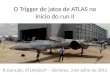 O Trigger de jatos de ATLAS no início do run II R.Gonçalo, ATLAS@LIP – Séniores, 3 de Julho de 2015