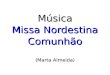 Música Missa Nordestina Comunhão (Marta Almeida)