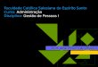 Faculdade Católica Salesiana do Espírito Santo Curso: Administração Disciplina: Gestão de Pessoas I Prof. José Pereira de Oliveira