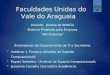 Faculdades Unidas do Vale do Araguaia Assunto: Acesso ao WebGiz Sistema Projetado pela Empresa “AIX Sistemas” Orientadores do Departamento de TI e Secretaria: