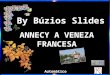 By Búzios Slides Automático ANNECY A VENEZA FRANCESA
