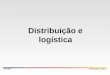 Distribuição e Logística Distribuição e logística JPAN-2008