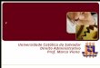 ‘ Universidade Católica do Salvador Direito Administrativo Prof. Marco Viana