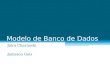 Modelo de Banco de Dados Jairo Charnoski Janisson Gois
