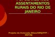 BIBLIOTECAS POPULARES NOS ASSENTAMENTOS RURAIS DO RIO DE JANEIRO Projeto de Extensão DGeo/UERJ/FFP – MST/RJ