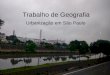 Trabalho de Geografia Urbanização em São Paulo. Percurso realizado