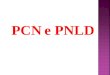 PCN e PNLD. As orientações didáticas especificadas no PCN (Parâmetro Curricular Nacional) de ciência, destacam fatores a serem considerados na intervenção