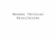 Normas Técnicas Brasileiras. Folhas de Desenho – Leiaute e Dimensões Princípios Gerais de Representação em Desenho Técnico