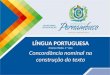 LÍNGUA PORTUGUESA Ensino Médio, 1º Ano Concordância nominal na construção do texto
