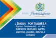 LÍNGUA PORTUGUESA Ensino Fundamental, 6º Ano Gêneros textuais: carta, convite, postal, diário e crônica
